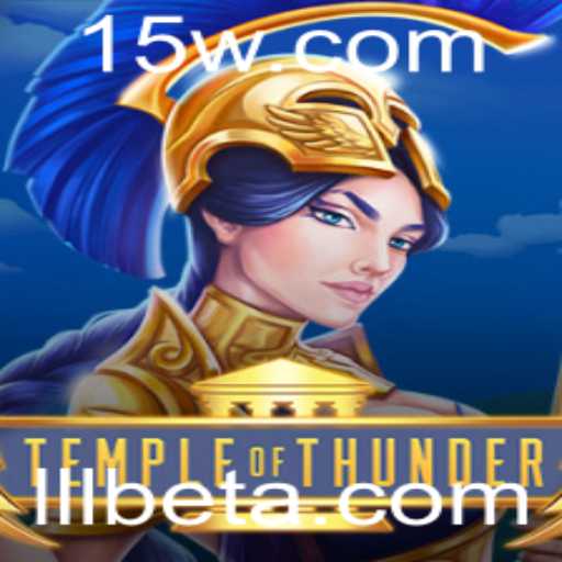 Descubra o Dinâmico Jogo TempleofThunder e Como a Chave LLLbet Entra em Cena